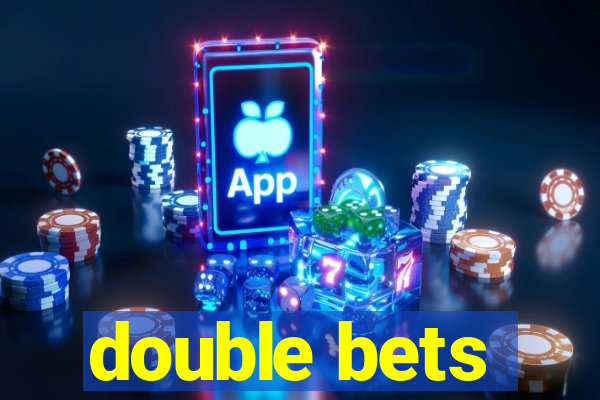 double bets